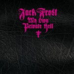 Jack Frost, My Own Private Hell mp3