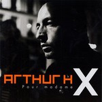 Arthur H, Pour Madame X
