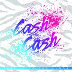 Cash Cash, Take It to the Floor