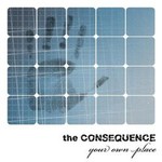 The Consequence, Your Own Place mp3