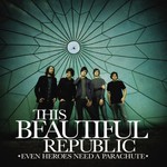 This Beautiful Republic, Even Heroes Need a Parachute mp3