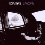 Lisa Lois, Smoke