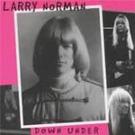Larry Norman, Down Under (But Not Out)