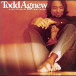 Todd Agnew, Reflection of Something mp3