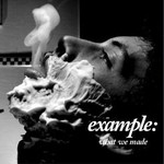 Example, What We Made mp3