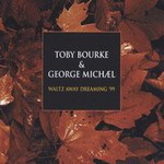 George Michael, Waltz Away Dreaming '99 (Ft. Toby Bourke)