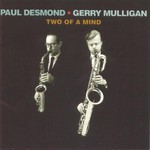 Gerry Mulligan & Paul Desmond, Two of a Mind mp3