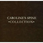 Caroline's Spine, Collection