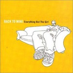 Everything but the Girl, Back to Mine: Everything but the Girl mp3