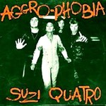 Suzi Quatro, Aggro-Phobia