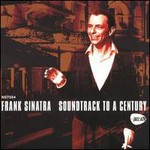 Frank Sinatra, Soundtrack To A Century