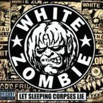 White Zombie, Let Sleeping Corpses Lie