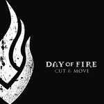 Day of Fire, Cut and Move