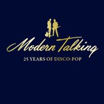 Modern Talking, 25 Years of Disco-Pop