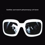 Bettie Serveert, Pharmacy of Love