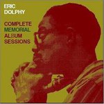 Eric Dolphy, Complete Memorial Album Sessions