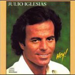 Julio Iglesias, Hey