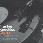 Frankie Knuckles, Choice: A Collection of Classics