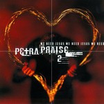 Petra, Petra Praise 2: We Need Jesus mp3
