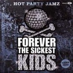 Forever the Sickest Kids, Hot Party Jamz
