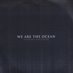 We Are the Ocean, Cutting Our Teeth