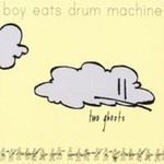 Boy Eats Drum Machine, Two Ghosts