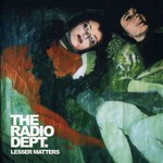 The Radio Dept., Lesser Matters mp3