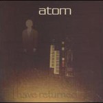 Atom, I Have Returned mp3