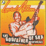 Laurel Aitken, Anthology: The Godfather Of Ska mp3