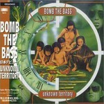 Bomb the Bass, Unknown Territory