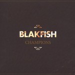 Blakfish, Champions mp3