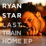 Ryan Star, Last Train Home