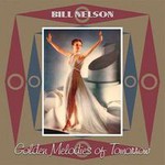 Bill Nelson, Golden Melodies Of Tomorrow