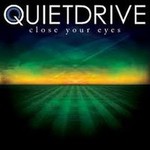 Quietdrive, Close Your Eyes