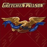 Gretchen Wilson, I Got Your Country Right Here mp3