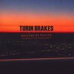 Turin Brakes, Bottled At Source - The Best Of The Source mp3