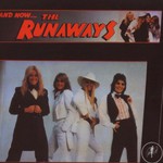 The Runaways, And Now... The Runaways mp3