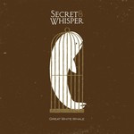 Secret and Whisper, Great White Whale