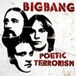 BigBang, Poetic Terrorism