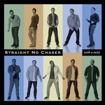 Straight No Chaser, With A Twist