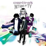 Cassette Kids, Nothing On TV mp3