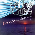 Pablo Cruise, Worlds Away mp3