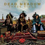 Dead Meadow, Three Kings mp3