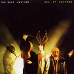 The Dead Weather, Sea of Cowards