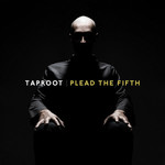 Taproot, Plead the Fifth