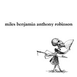 Miles Benjamin Anthony Robinson, Miles Benjamin Anthony Robinson mp3