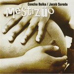 Concha Buika & Jacob Sureda, Mestizuo mp3