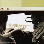 Club 8, The Friend I Once Had mp3