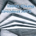 Wang Chung, Everybody Wang Chung Tonight: Wang Chung's Greatest Hits