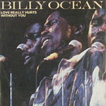 Billy Ocean, Love Really Hurts Without You mp3
